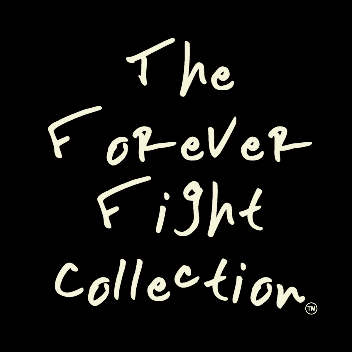 THE FOREVER FIGHT COLLECTION™