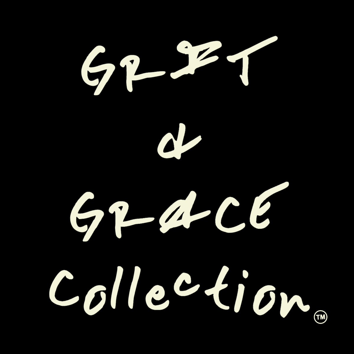 GRIT & GRACE™