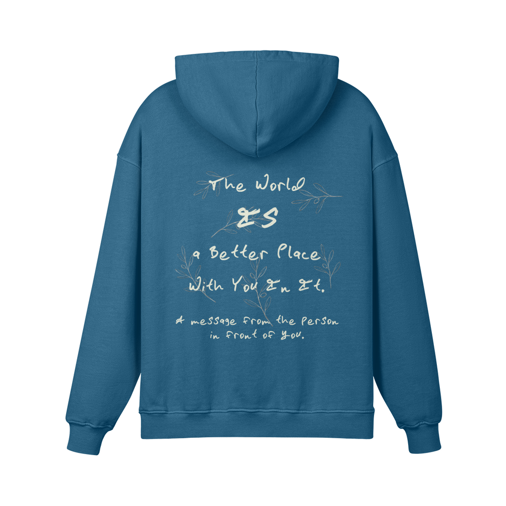 REDEMPTION JOURNEY THE WORLD IS A BETTER PLACE WITH YOU IN IT — HEAVYWEIGHT MATTE HOODIE