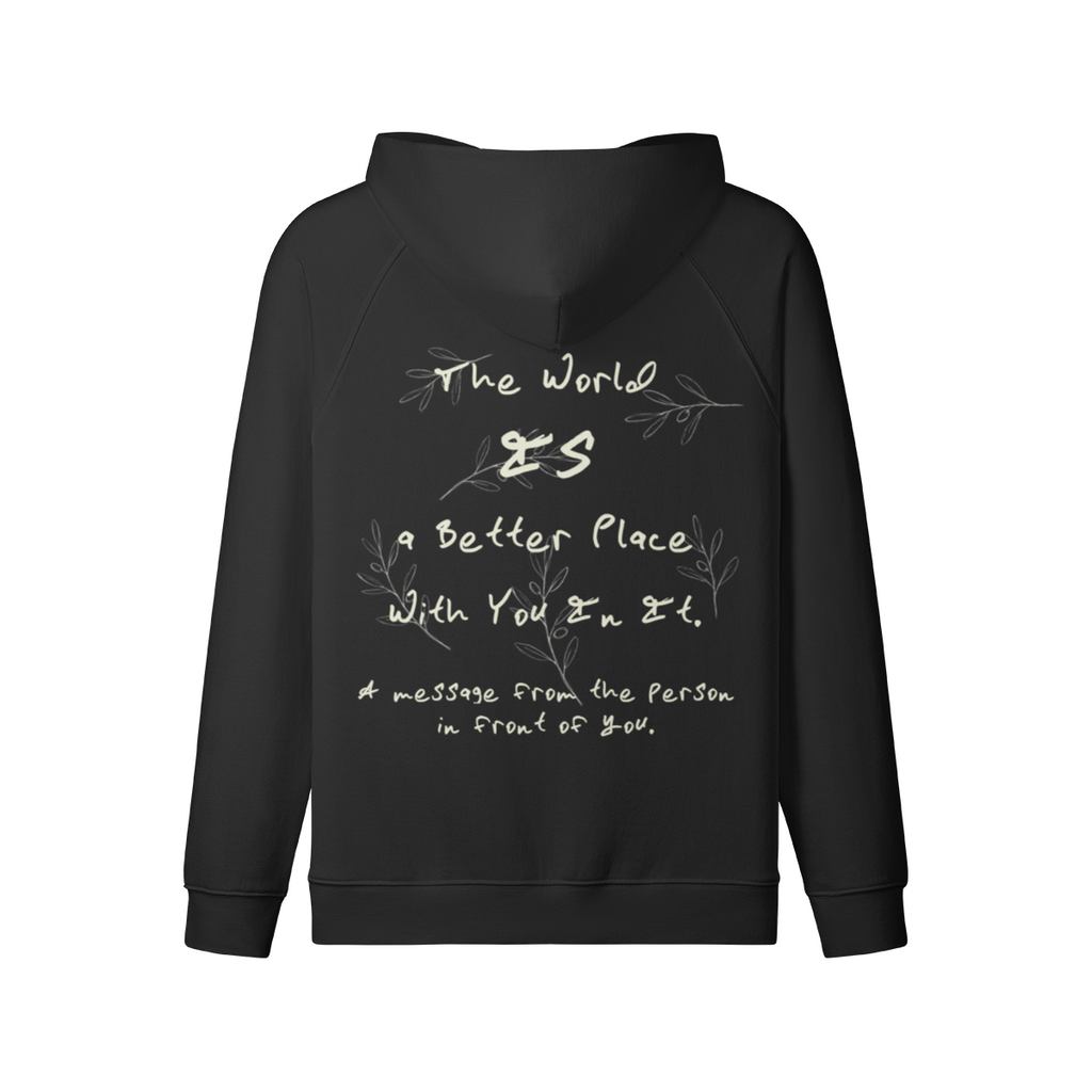 REDEMPTION JOURNEY THE WORLD IS A BETTER PLACE WITH YOU IN IT — HEAVYWEIGHT MATTE ZIP HOODIE