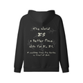 REDEMPTION JOURNEY THE WORLD IS A BETTER PLACE WITH YOU IN IT — HEAVYWEIGHT MATTE ZIP HOODIE