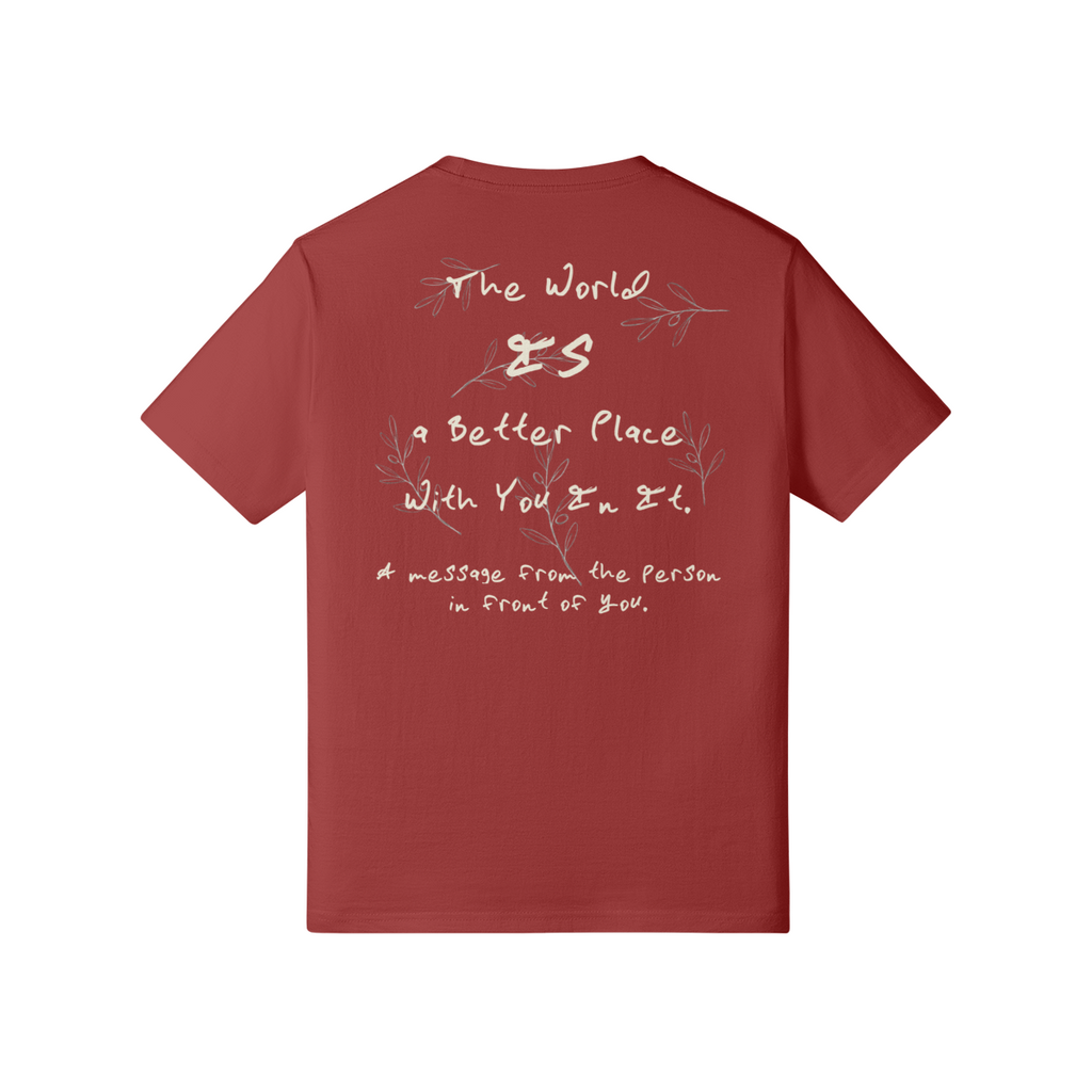 REDEMPTION JOURNEY THE WORLD IS A BETTER PLACE WITH YOU IN IT — HEAVYWEIGHT MATTE TEE